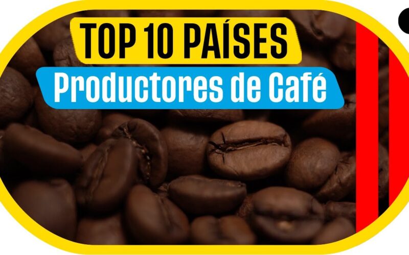 top-10-paises-productores-de-cafe